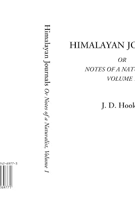 Himalayan Journals Or Notes of a Naturalist, Volume 1