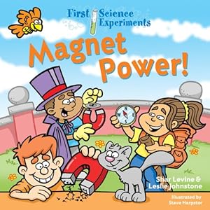 First Science Experiments: Magnet Power!