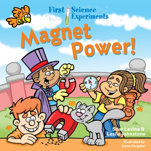 First Science Experiments: Magnet Power! by Shar Levine