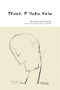 Frank O'Hara Now: New Essays on the New York Poet by Robert Hampson