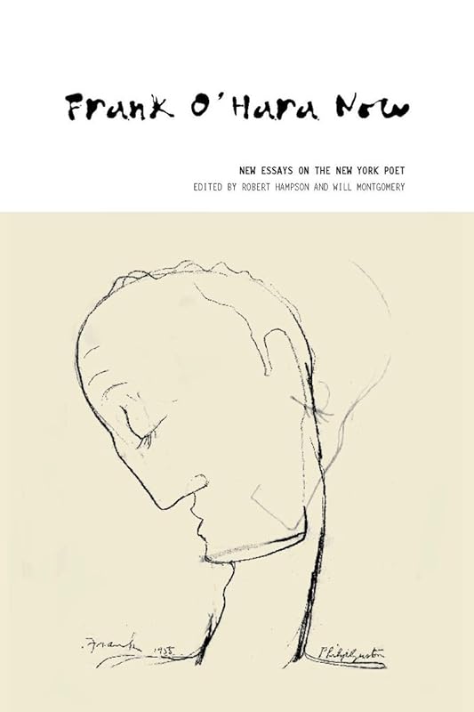 Frank O'Hara Now: New Essays on the New York Poet by Robert Hampson