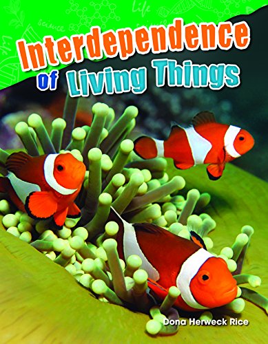 Interdependence of Living Things by Dona Herweck Rice