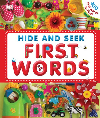 Hide and Seek First Words by DK Publishing