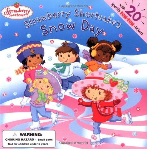 Strawberry Shortcake's Snow Day by Megan E Bryant