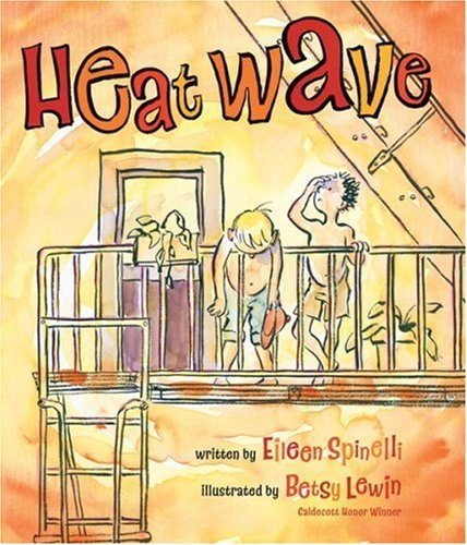 Heat Wave by Eileen Spinelli