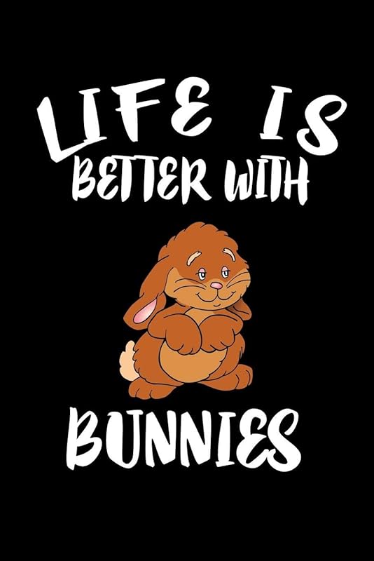 Life Is Better With Bunnies: Animal Nature Collection by Marko Marcus