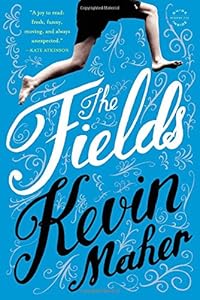 The Fields: A Novel by Kevin Maher