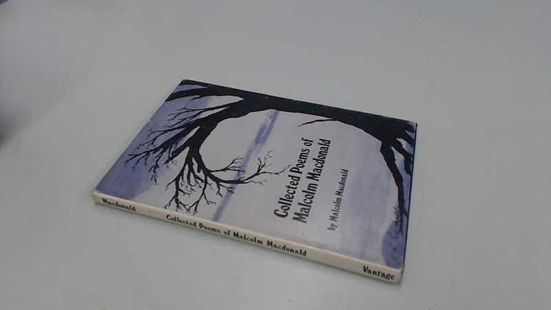 Collected poems of Malcolm Macdonald by Malcolm MacDonald