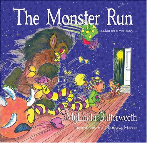The Monster Run by Mylinda Butterworth