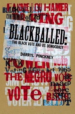 Blackballed: The Black Vote and US Democracy