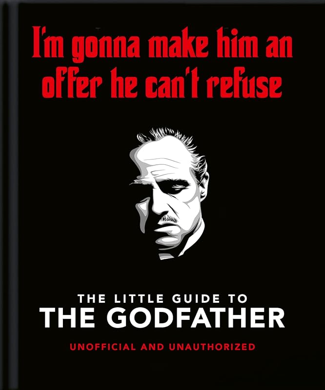 The Little Guide to The Godfather: I'm gonna make him an offer he can't refuse (Little Books of Film & TV) by Orange Hippo!