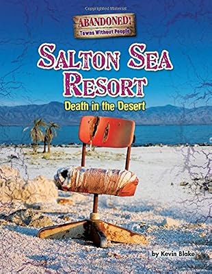 Salton Sea Resort: Death in the Desert