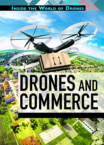 Drones and Commerce (Inside the World of Drones) by Mary-Lane Kamberg