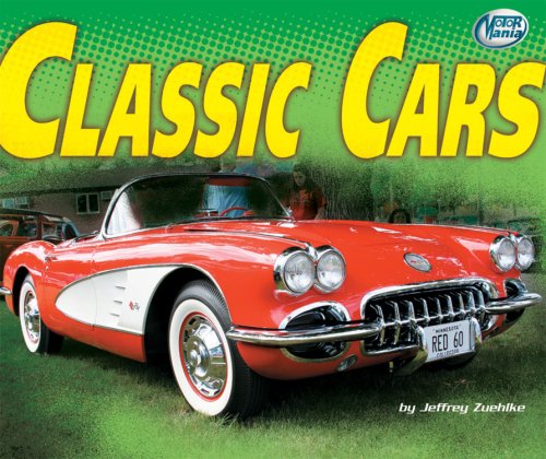Classic Cars (Motor Mania) by Jeffrey Zuehlke