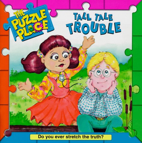 Tall Tale Trouble (The Puzzle Place) by Jennifer Dussling