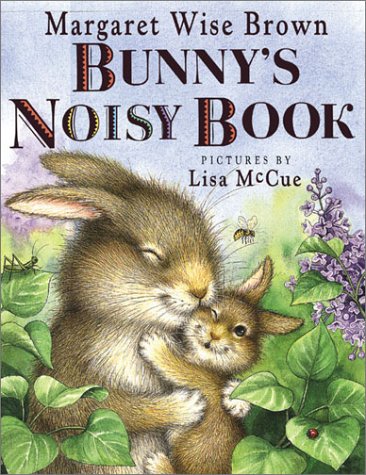Bunny's Noisy Book by Margaret Wise Brown