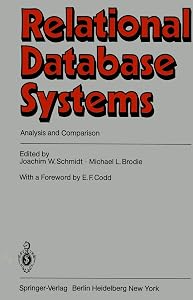 Relational Database Systems: Analysis and Comparison by Joachim W. Schmidt Michael L. Brodie