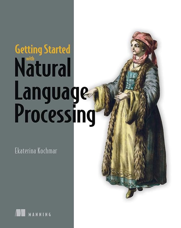 Getting Started with Natural Language Processing by Ekaterina Kochmar
