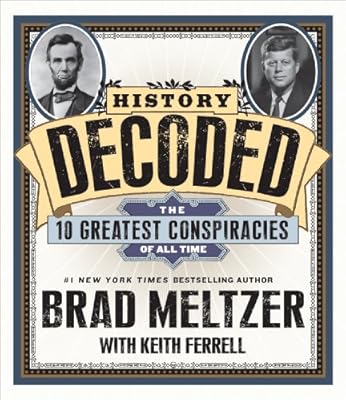 History Decoded: The Ten Greatest Conspiracies of All Time
