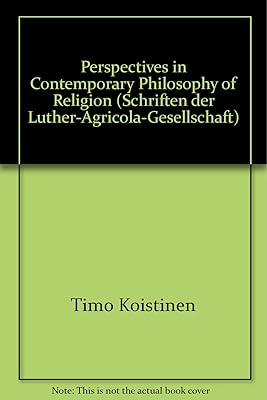 Perspectives in Contemporary Philosophy of Religion (Schriften der Luther-Agricola-Gesellschaft)