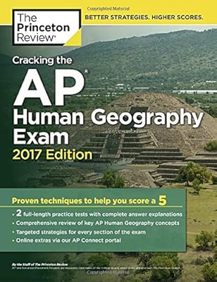 Cracking the AP Human Geography Exam, 2017 Edition