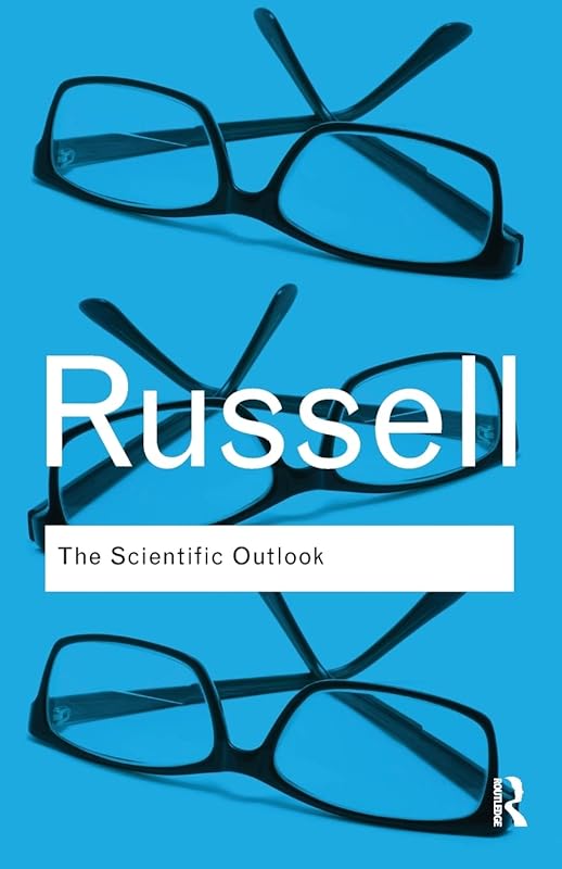 The Scientific Outlook (Routledge Classics) by Bertrand Russell
