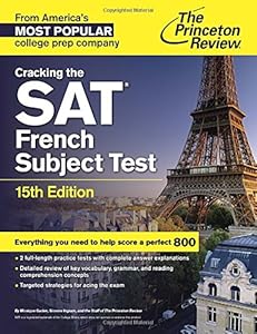 Cracking the SAT French Subject Test, 15th Edition