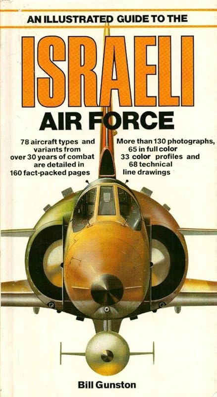 Illustrated Guide to the Israeli Air Force by Bill Gunston