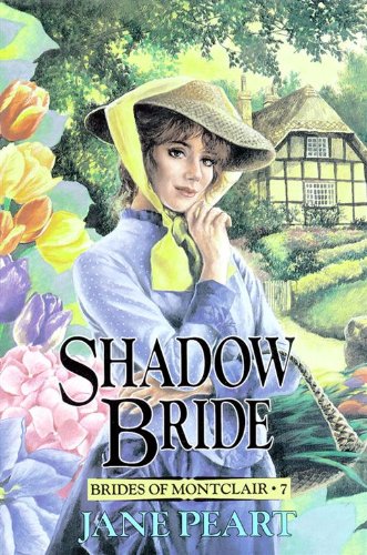 Shadow Bride (Brides of Montclair) by Jane Peart