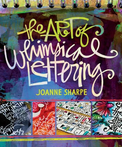 The Art of Whimsical Lettering by Joanne Sharpe