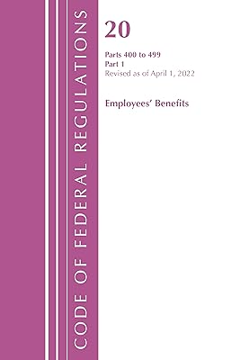 Code of Federal Regulations, Title 20 Employee Benefits 400-499, Revised as of April 1, 2022: Part 1