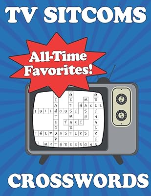 TV Sitcoms Crosswords: All-Time Favorite Comedy Television Shows Crossword Puzzles