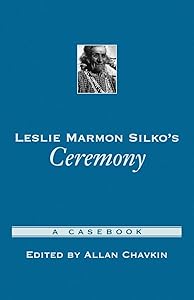 Leslie Marmon Silko's Ceremony: A Casebook (Casebooks in Criticism) by Allan Chavkin
