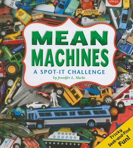Mean Machines: A Spot-It Challenge by Jennifer L. Marks