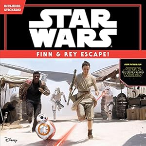 Star Wars The Force Awakens: Finn & Rey Escape! by LucasFilm Press