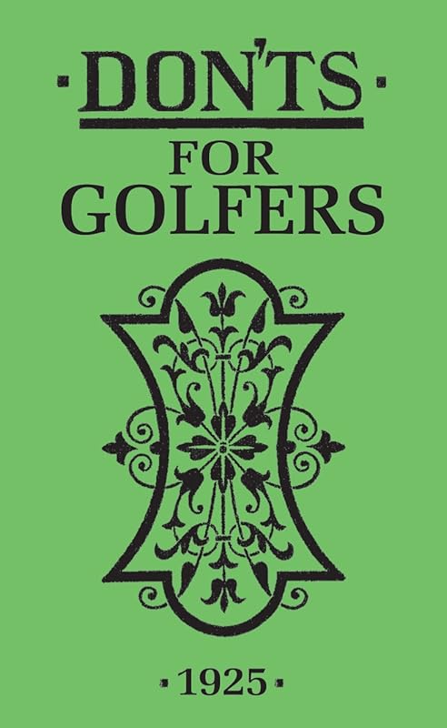 Don'ts for Golfers: Illustrated Edition by Sandy Green