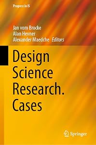 Design Science Research. Cases (Progress in IS) by Jan vom Brocke
