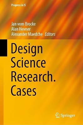Design Science Research. Cases (Progress in IS)