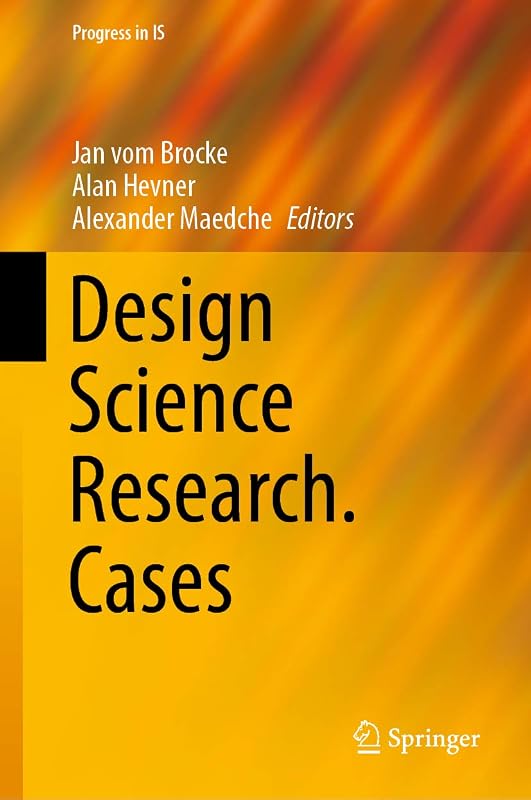 Design Science Research. Cases (Progress in IS) by Jan vom Brocke
