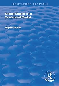 School Choice in an Established Market (Routledge Revivals) by Stephen Gorard