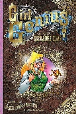 Girl Genius: Agatha Heterodyne and the Beetleburg Clank