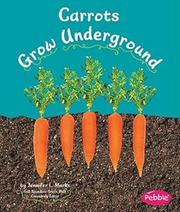 Carrots Grow Underground