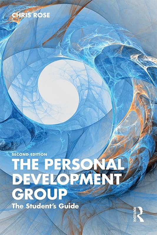 The Personal Development Group: The Student's Guide by Chris Rose
