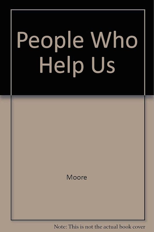 People Who Help Us by Jo Ellen Moore