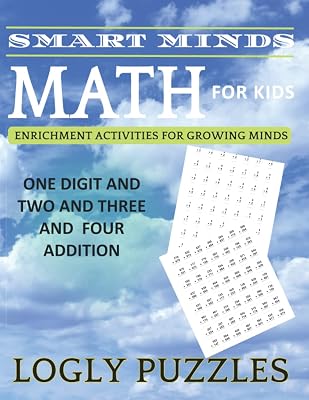 Smart Minds - One Digit And Two Digit And Three Digit And 4 Digit Addition Math Workbook For Kids: + 5000 Eexercise Math For teacher For Kids home ... Relax and Unwind. Great Mental Sharpness