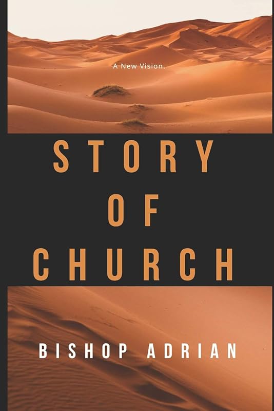 Story of Church: A New Vision by Bishop Adrian