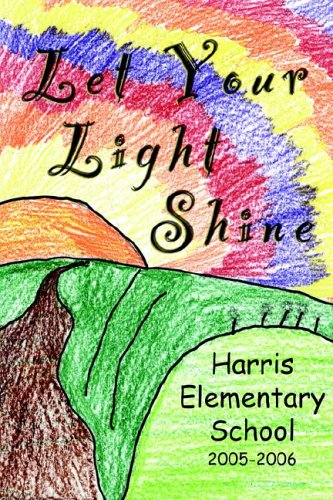 Let Your Light Shine by Harris Elementary Students