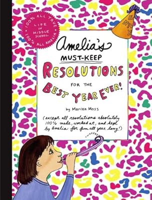 Amelia's Must-Keep Resolutions for the Best Year Ever! (Amelia's Notebook)