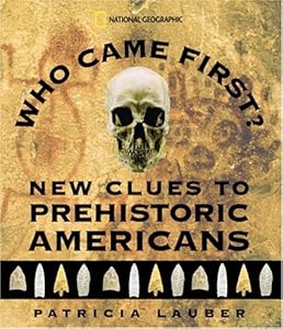 Who Came First? New Clues to Prehistoric Americans