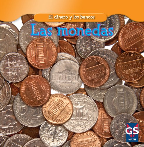 Las Monedas = Coins (Dinero y los Bancos) (Spanish Edition) by Dana Meachen Rau